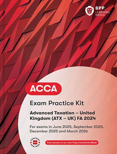 BPP ACCA P6 Advanced Taxation (ATX-UK) FA19 Practice and Revision Kit 2022