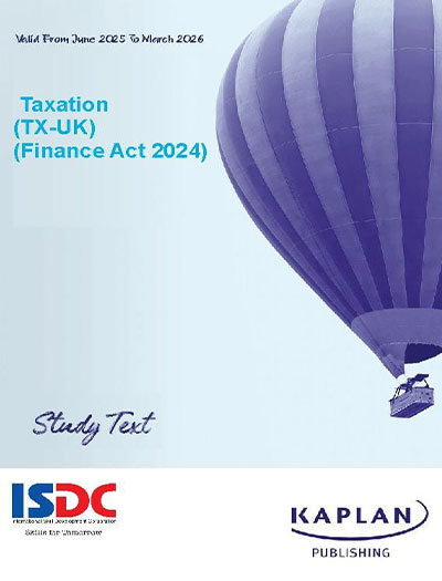 Kaplan ACCA F6 Taxation (TX-UK) FA24 Study Text 2025