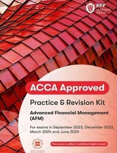 BPP ACCA P4 Advanced Financial Management (AFM) Practice and Revision Kit 2023-2024