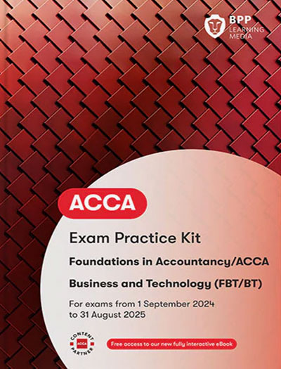 BPP ACCA F1 Business and Technology (FBT/BT) Practice and Revision Kit 2023