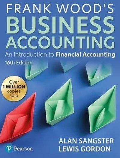 Frank Wood’s Business Accounting 1 16th Edition