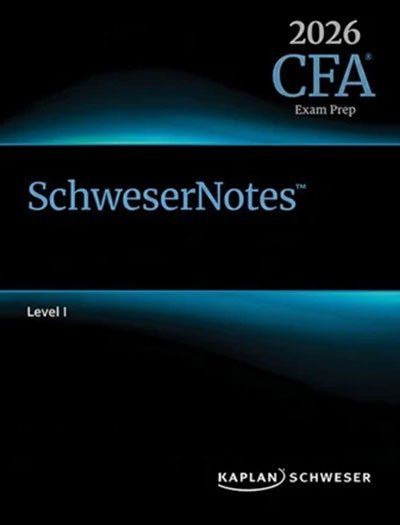 Kaplan Schweser CFA Level 1 Notes 2026