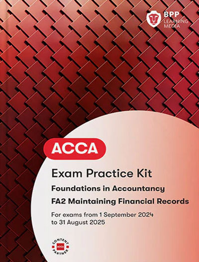 BPP FIA FA2 Maintaining Financial Records Exam Kit 2023