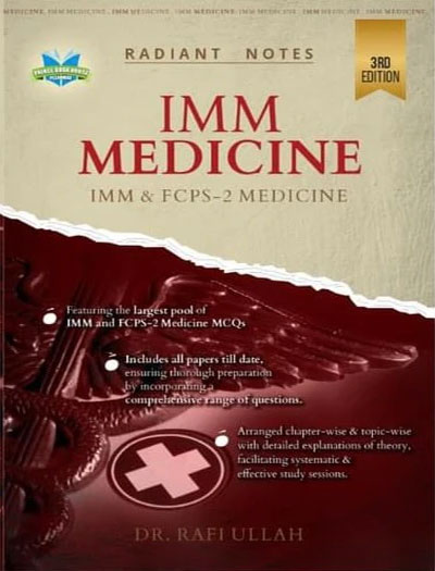 Radiant Notes for IMM Medicine and FCPS 2 by Dr Rafiullah 3rd Edition