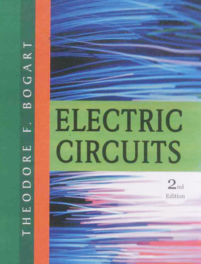 Electric Circuits by Theodore F Bogart 2nd Edition