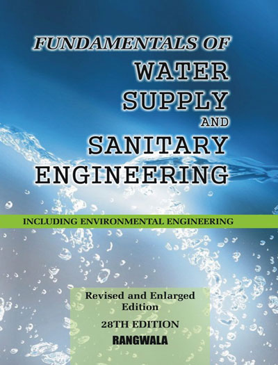Fundamentals Of Water Supply And Sanitary Engineering by RANGWALA 28th Revised Edition