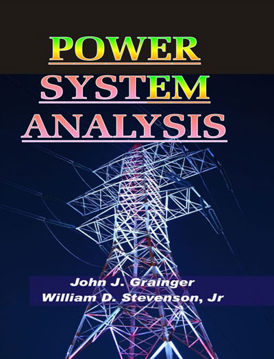 Power System Analysis by John Grainger and William Stevenson, Jr.