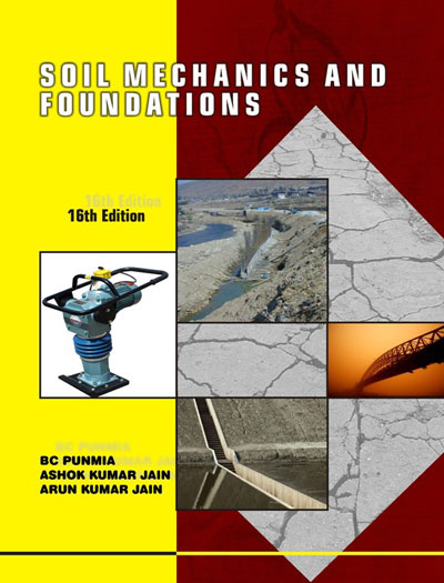 Soil Mechanics and Foundations by B C Punmia 16th Edition