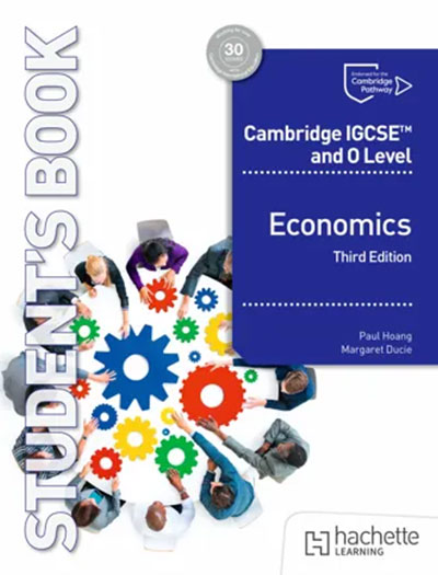 Cambridge IGCSE and O Level Economics Student’s Book Hodder 3rd Edition