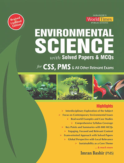 Environmental Science with Solved Papers & MCQs for CSS by JWT